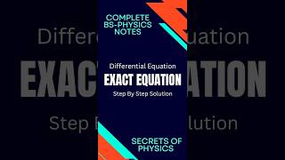 Exact equation in Differential Equation Secrets of Physicsphysicsnotes exactequationdifferential [upl. by Pettifer447]