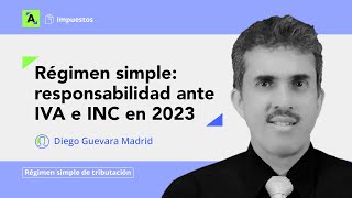 Régimen simple responsables de IVA e INC en el AG 2023 [upl. by Ravahs]