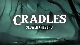 Cradles slowedreverb  Sub Urban [upl. by Platus363]