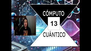 Capitulo 13  Curso de Cómputo Cuántico  quotCompuertas cúanticas  programa  parte 4quot [upl. by Kiersten]