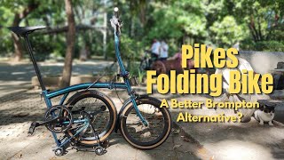 A Better Brompton Alternative Pikes Folding Bike Maganda ba [upl. by Case]