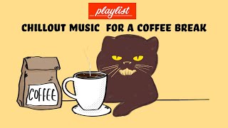 【Playlist】 Chillout music with deep bass perfect for a coffee break [upl. by Anoyk691]