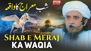 Shab e Meraj Ka Waqia Special  Mufti Tariq Masood [upl. by Keraj]