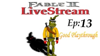 Fable 2 Livestream 13 mature Ep 13 Captain Dread [upl. by Pablo]