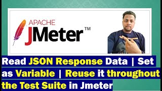 Reading JSON Response Data in JmeterSet as Variable Reuse it throughout Test Suite performancetest [upl. by Theresita102]