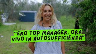 quotDopo 25 anni da top manager ho lasciato per vivere in autosufficienza” [upl. by Stiles435]