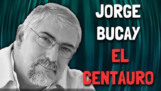 Jorge Bucay  El centauro [upl. by Ailem]