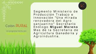 Segmento Ministerio de Producción Trabajo e Innovación Secretario Enólogo Miguel Moreno [upl. by Alleras]