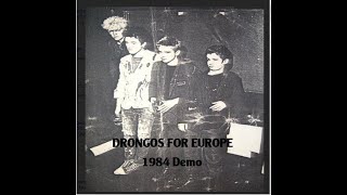 DRONGOS FOR EUROPE  1984 Demo  UK Punk Demos [upl. by Buehrer]