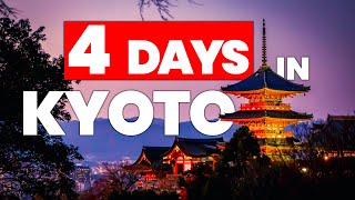 How to Spend 4 Days in Kyoto  Japan Travel Itinerary [upl. by Mcquade]