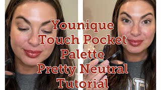 Younique Touch Pocket Palette  Pretty Neutral  Tutorial [upl. by Gottwald503]