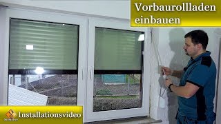 Vorbaurollladen einbauen  Rollladen einbauen  Montageanleitung [upl. by Durno]