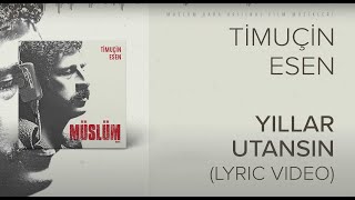 Timuçin Esen  Yıllar Utansın Müslüm Baba Orijinal Film MüzikleriLyric Video [upl. by Rennane]