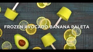 Frozen Avocado Banana Paleta [upl. by Gabor]