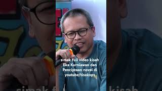 Simak obrolan penciptaan novel bersama Eka kurniawan ekakurniawan novel sastra [upl. by Tome887]