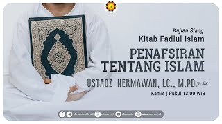 L I V E  Penafsiran Tentang Islam Pemateri Ustadz Hermawan Lc MPd [upl. by Annawad196]