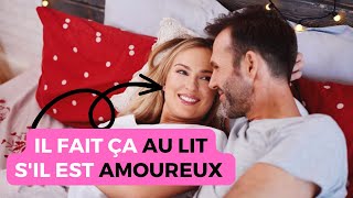 7 choses quun homme ne fera AU LIT que sil est AMOUREUX ❤️ [upl. by Ellehs]