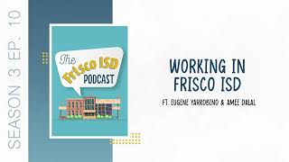 S3 E10 Working in Frisco ISD [upl. by Drue]