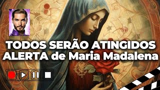 TODOS SERÃO ATINGIDOS por Maria Madalena [upl. by Erfert828]