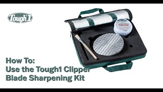 How To Use the Tough1 Clipper Blade Sharpening Kit [upl. by Girardo709]