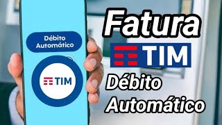 Cadastrar FATURA Operadora TIM em DÉBITO AUTOMÁTICO [upl. by Sirah877]