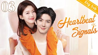 ENGSUB【❣️Heartbeat Signals ❣️】▶EP03  Chinese Drama  Zhao Lusi  Chen Zheyuan [upl. by Kyte]