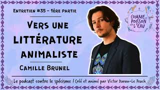 35 Vers une littérature animaliste  Camille Brunel 12 [upl. by Cornelia163]