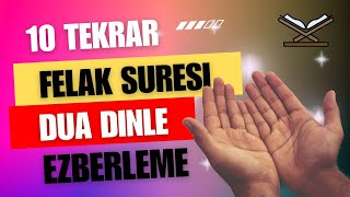 Felak Suresi Ezberlemenin En Kolay Yolu  10 Tekrar ile Hızlı Öğren [upl. by Ravi]