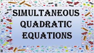 Simultaneous Quadratic Equations [upl. by Oxley]