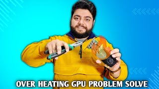 How to fix overheating GPU problem  Explain how to solve all Graphic cards problem [upl. by Mensch]