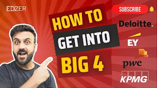 How to get into Big 4  Deloitte EY KPMG PWC  EDZER  Puneet Dang [upl. by Yendirb]