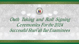 Oath Taking and Roll Signing Ceremonies for the 2024 Successful Shariah Bar Examinees [upl. by Rehtul14]