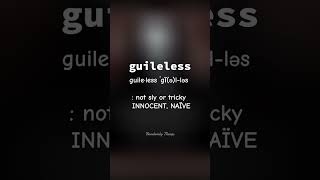 guileless mean definition meaning merriamwebster capcut [upl. by Miarfe]