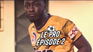 🎦⚽️Le Pro Ep02 W paulyvesheytien626 [upl. by Inman]