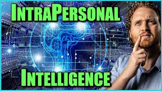 Intrapersonal Intelligence How To Use Your Intrapersonal Skills [upl. by Ryley996]