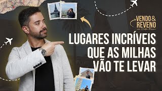 Descubra os lugares incríveis que as MILHAS VÃO DE LEVAR [upl. by Suhpoelc]