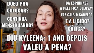 DIU KYLEENA 1 ANO DEPOIS  valeu a pena  MINHA EXPERIÊNCIA DIUHORMONAL DIUKYLEENA [upl. by Gardas]