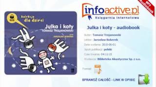 Julka i koty  Tomasz Trojanowski  audiobook mp3 [upl. by Gnok]