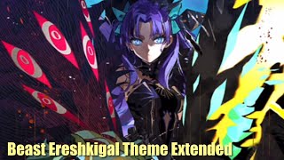 【FGO】Ordeal Call 3  Beast Ereshkigal Battle Theme Extended【FateGrand Order】 [upl. by Clevie]