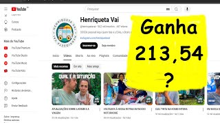 Henriqueta vai ganha quanto R21354 Reais no Youtube [upl. by Jacquet]