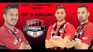 Foggia Calcio Top 10 Punizioni 2014 2015 [upl. by Ephrem]