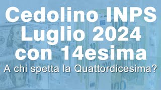 😍 CEDOLINO INPS di Luglio 2024 con Quattordicesima  Info e Aggiornamenti 💪 [upl. by Colline608]