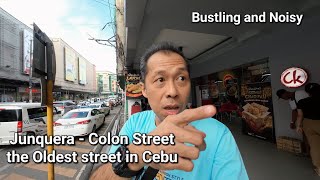 Jalanan Tertua di 🇵🇭 Junquera  Colon Streets Cebu [upl. by Prisilla]