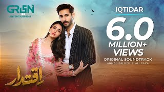 Iqtidar ♫ Full OST 💫 Ft Anmol Baloch  Ali Raza  Singer Arshman Khan Farrukh Mehervi  Green TV [upl. by Latty]