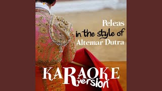 Peleas In the Style of Altemar Dutra Karaoke Version [upl. by Imray901]