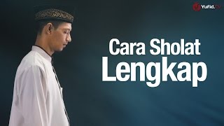 Cara Sholat amp Bacaan Sholat yang Benar Sesuai dengan Tata Cara Sholat Nabi Muhammad [upl. by Massiw]