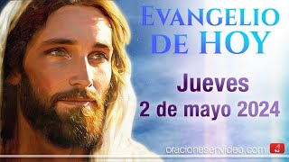 Evangelio de HOY Jueves 2 de mayo 2024 Jn 15911 Permaneced en mi amor [upl. by Mayda]