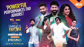 Dance IKON Episode 7 amp 8 Promo  Ohmkar  Sekhar Master  Ramya Krishnan  ahaVideoIN [upl. by Nove]