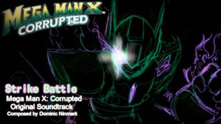 Mega Man X Corrupted  Music Preview Strikes Theme amp Strike Battle [upl. by Kelila]