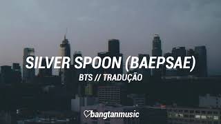 BTS  Silver Spoon Baepsae  Tradução PTBR [upl. by Irtimd738]